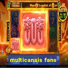 multicanais fans